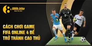Cach-choi-game-FIFA-Online-4-de-tro-thanh-cao-thu